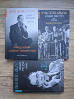 Denis de Rougemont - Jurnalul unei epoci (3 volume)