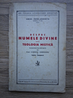 Anticariat: Dionisie pseudo Areopagitul - Despre numele divine. Teologia mistica (1936)