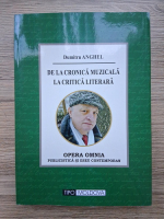 Anticariat: Dumitru Anghel - De la cronica muzicala la critica literara