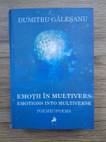 Dumitru Galesanu - Emotii in multivers. Poeme (editie bilingva)
