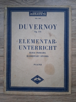 Duvernoy, op. 176. Elementar-unterricht. Ecole primaire, elementary studies. Piano (partituri)