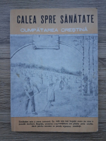 Ellen G. White - Calea spre sanatate. Cumpatarea crestina