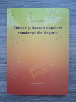 Eva Cozma - Cintece si dansuri populare romanesti din Ungaria (partituri)