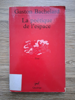 Gaston Bachelard - La poetique de l'espace