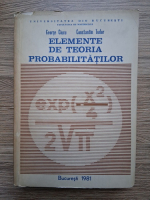 George Ciucu, Constantin Tudor - Elemente de teoria probabilitatilor