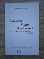 Anticariat: George M. Merca - Livadzli Vatra Armaneasca cu cantarli shi suschirarli di ginta