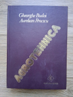 Gheorghe Budoi, Aurelian Pencscu - Agrotehnica