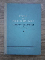 Gratian Porumb - Codul de procedura civila comentat si adnotat (volumul 2)