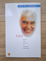 H. W. L. Poonja - This. Prose and poetry of dancing emptiness