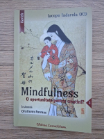Anticariat: Iacopo Iadarola - Mindfulness. O oportunitate pentru crestini