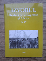 Izvorul. Revista de etnografie si folclor, nr. 27, an 2006
