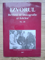 Izvorul. Revista de etnografie si folclor, nr. 28, an 2007