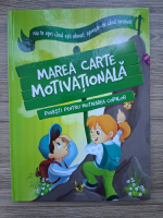 Anticariat: Klaudia Halasz-Szabo, Nikolett Sillinger - Marea carte motivationala. Povesti pentru motivarea copiilor