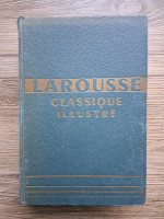 Larousse classique illustre. Nouveau dictionnaire encyclopedique