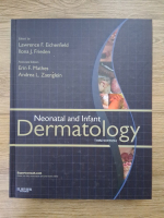 Lawrence F. Eichenfield, Illona J. Frieden - Neonatal and infant dermatology (third edition)