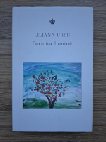 Anticariat: Liliana Ursu - Fericita lumina