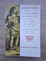 Anticariat: M. L'Abbe de Choisy - Memoires por servir a l'history de Louis XIV