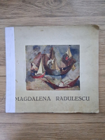 Magdalena Radulescu. Studiu critic de Petre Comarnescu (uzata, 1946)