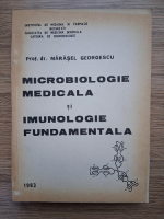Marasel Georgescu - Microbiologie medicala si imunologie fundamentala