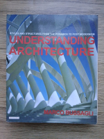 Marco Bussagli - Styles and structures from the pyramids to post modernism. Understanding architecture