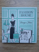 Megan Hess - Fashion House. Illustrated interiors from the icons of style