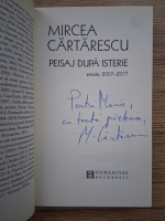 Mircea Cartarescu - Peisaj dupa isterie (cu autograful autorului)
