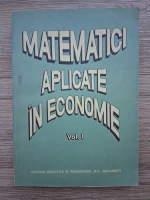 O. Popescu, C. Raischi - Matematici aplicate in economie (volumul 1)