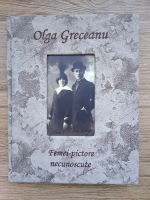 Olga Greceanu - Femei-pictore necunoscute