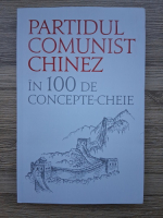 Partidul comunist chinez in 100 de concepte-cheie