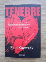 Anticariat: Paul Kawczak - Tenebre 