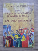Anticariat: Petre Vintilescu - Despre poezia imnografica din cartile de ritual si cantarea bisericeasca