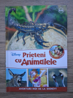 Prieteni cu animalele, volumul 66. Scorpioni. Magari. Cocori cu creasta.
