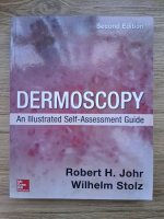 Robert H. Johr, Wilhelm Stolz - Dermoscopy. An illustrated self-assessment guide