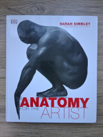 Anticariat: Sarah Simblet - Anatomy for the artist