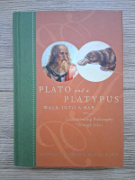 Anticariat: Thomas Cathcart - Plato and a Platypus walk into a bar