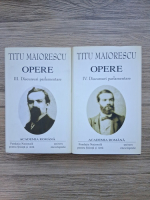 Anticariat: Titu Maiorescu - Opere (volumele 3 si 4, Academia Romana)