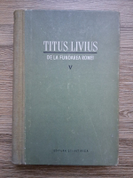 Titus Livius - De la fundarea Romei (volumul 5)