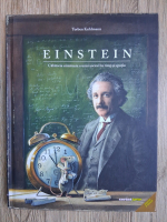 Torben Kuhlmann - Einstein. Calatoria uimitoare a unui soricel in timp si spatiu