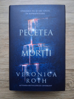 Veronica Roth - Pecetea mortii