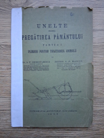 A. P. Cherdivarenco, C. P. Manciu - Unelte pentru pregatirea pamantului, partea I. Pluguri pentru tractiunea animala (1939, uzata)