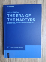 Aaltje Hidding - Millenium studies. The era of the martyrs. Remembering the great persecution in late antique Egypt
