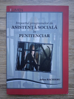 Adina Rachieru - Impactul programelor de asistenta sociala in penitenciar