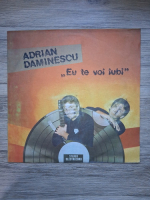 Adrian Daminescu - Eu te voi iubi