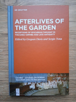 Afterlives of the garden. Receptions of epicurean thought in the early empire and late antiquity. Cicero-studies on roman thought and its reception