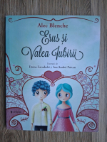 Alec Blenche - Erus si Valea Iubirii