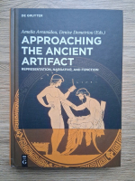 Approaching the ancient artifact. Representation, narrative and function