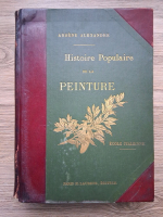 Arsene Alexandre - Histoire populaire de la peinture. Ecole italienne (1893)