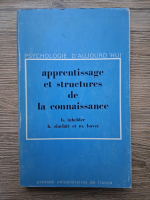 Barbel Inhelder, Hermine Sinclair - Psychologie d'aujourd'hui. Apprentissage et structures de la connaissance