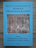 Brill's companion to roman prosopography (edited by Marietta Horster, Richard Flower, Frederic Hurlet and Ralph W. Mathisen)