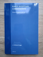C. Wilfred Griggs - Early egyptean Christianity. From its origins to 451 CE